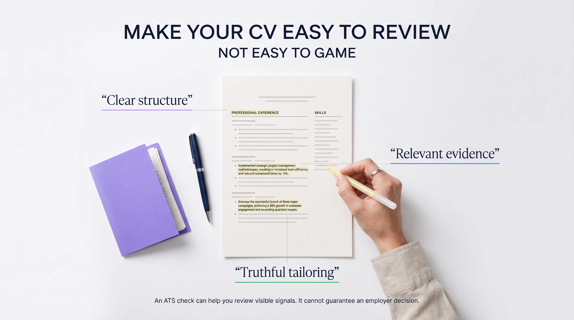 Editorial top-down view of a CV under review, highlighting clear structure, relevant evidence, and truthful tailoring; an ATS readiness check cannot guarantee an employer decision.